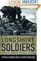 Longshore Soldiers: Life in a World War II Port Battalion
