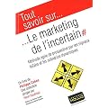 Le marketing de l'incertain - M�thode agile de prospective par les signaux faibles et les sc�narios dynamiques