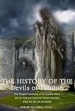THE TRUE STORY OF DEVILS of LOUDUN : The Alleged Possession of the Ursuline Nuns, and the Trial and Execution Urbain Grandier, TOLD BY AN EYE-WITNESS. (Annotated and Illustrated)