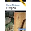 Rock Climbing Oregon (Regional Rock Climbing Series)