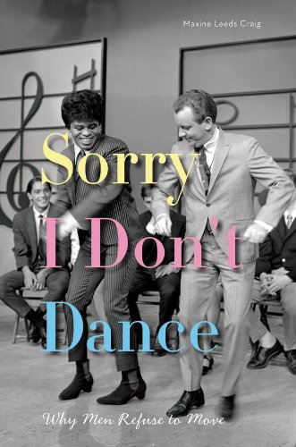 Sorry I Don't Dance: Why Men Refuse to Move