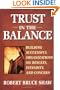 Trust in the Balance: Building Successful Organizations on Results, Integrity, and Concern (Jossey-Bass Business & Management)
