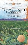 The Tobacconist Handbook: The Essential Guide to Cigars & Pipes