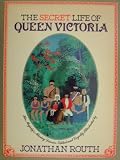 Secret Life of Queen Victoria