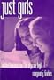 Just Girls: Hidden Literacies and Life in Junior High (Language and Literacy Series (Teachers College Pr))