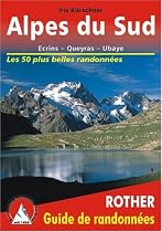 Alpes du Sud - Ecrins, Queyras, Ubaye. Les 50 plus belles randonn&eacute;es.