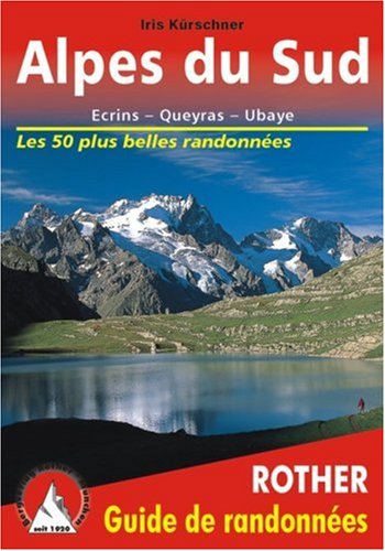 City Travel Guides Discounted  Livres : Alpes du Sud - Ecrins, Queyras, Ubaye. Les 50 plus belles randonnées.