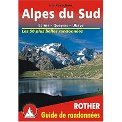 Alpes du Sud - Ecrins, Queyras, Ubaye. Les 50 plus belles randonn�es.