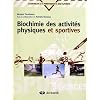 Biochimie des activit�s physiques et sportives
