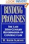 Binding Promises: The Late 20th-Century Reformation of Contract Law