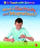What are electricity and magnetism?