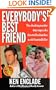 Everybody's Best Friend: The True Story of a Marriage That Ended In Murder (St. Martin's True Crime Library)