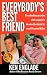 Everybody's Best Friend: The True Story of a Marriage That Ended In Murder (St. Martin's True Crime Library)