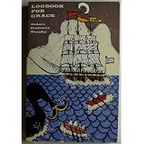 Logbook for Grace: Whaling brig Daisy, 1912-1913 (Time reading program special edition)