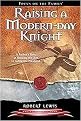 Raising a Modern-Day Knight (A Father's Role in Guiding His Son to Authentic Manhood) (Revised) (Paperback)