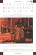 The Bondanella and Musa : Italian Renaissance Reader: An Introduction to the Major Italian Writers and Influential Thinkers of the Renaissance (Meridian)