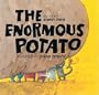 The Enormous Potato