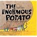 Enormous Potato, The