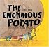 Enormous Potato, The