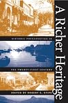 A Richer Heritage: Historic Preservation in the Twenty-First Century