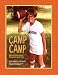 Camp Camp: Where Fantasy Island Meets Lord of the Flies by Roger Bennett ISBN 0307382621