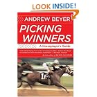 Picking Winners: A Horseplayer's Guide by Andrew Beyer