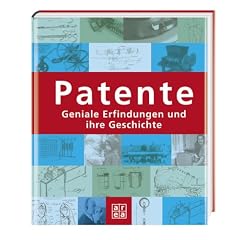 Handbuch Patente. Geniale Erfindungen und ihre Geschichte