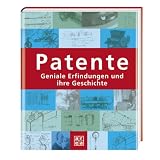 Handbuch Patente. Geniale Erfindungen und ihre Geschichtevon "Ben Ikenson"