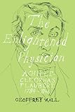 The enlightened physician : Achille-Cléophas Flaubert, 1784-1846