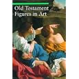 Old Testament Figures in Art (Guide to Imagery)