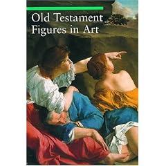 Old Testament Figures in Art (A Guide to Imagery)
