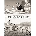 Les ignorants : R�cit d'une initiation crois�e