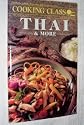 Cooking Class -- Thai & More -- Cookbook