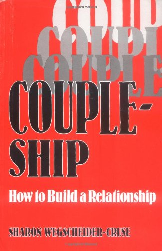 Coupleship: How to Build a Relationship