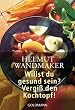 Willst du gesund sein? Vergi� den Kochtopf!