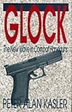 Glock: The New Wave In Combat Handguns