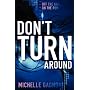 Don't Turn Around by Michelle Gagnon