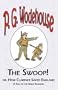 The Swoop! or How Clarence Saved England - From the Manor Wodehouse Collection, a selection from the early works of P. G. Wodehouse