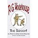 The Swoop! or How Clarence Saved England - from the Manor Wodehouse Collection: A Selection from the Early Works of P. G. Wodehouse