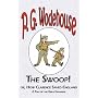 The Swoop! or How Clarence Saved England - from the Manor Wodehouse Collection: A Selection from the Early Works of P. G. Wodehouse