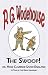 The Swoop! or How Clarence Saved England - from the Manor Wodehouse Collection: A Selection from the Early Works of P. G. Wodehouse