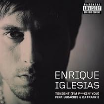 Tonight (I'm F**kin' You) [Explicit]