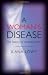A Woman's Disease: The history of cervical cancer