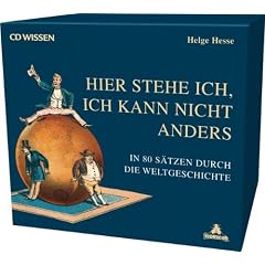 CD WISSEN - Hier stehe ich, ich kann nicht anders. In 80 S�tzen durch die Weltgeschichte-Box, 12 CDs