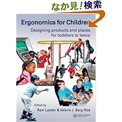 【クリックでお店のこの商品のページへ】Ergonomics for Children: Designing products and places for toddler to teens: Rani Lueder, Valerie J. Berg Rice: 洋書