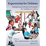 Ergonomics for Children: Designing Products and Places for Toddlers to Teens