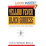 Yellow Fever, Black Goddess: The Coevolution Of People And Plagues (Helix Book)