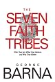 The Seven Faith Tribes: Who They Are, What They Believe, and Why They Matter