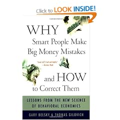 Why Smart People Make Big Money Mistakes and How to Correct Them: Lessons from the New Science of Behavioural Economics