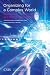 Organizing for a Complex World: Developing Tomorrow's Defense and Net-Centric Systems (Significant Issues Series)